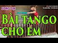 Bài Tango Cho Em Karaoke Song Ca – ST: Lam Phương | Beat Chuẩn | Love Karaoke