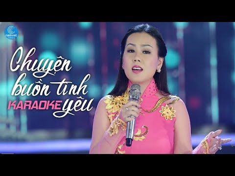 [KARAOKE] Chuyện Buồn Tình Yêu - Lưu Ánh Loan