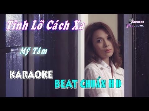 Tình Lỡ Cách Xa (Mỹ Tâm) - Karaoke minhvu822 || Beat Chuẩn 