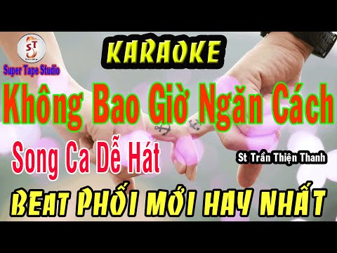 Không Bao Giờ Ngăn Cách (22/10/20)