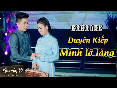 Karaoke  Duyên Kiếp Mình Lỡ Làng || Khưu Huy Vũ ft Dương Hồng Loan