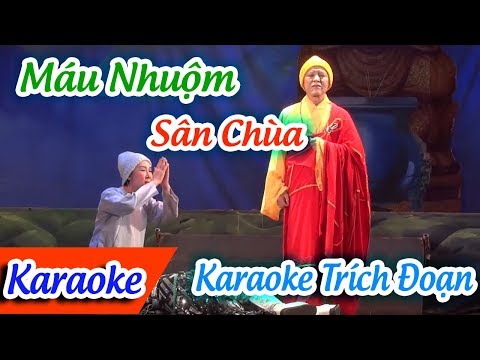Trích Đoạn Máu Nhuộm Sân Chùa Karaoke | Karaoke Trích Đoạn Máu Nhuộm Sân Chùa 2 ✔