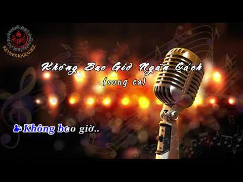 KARAOKE | Không Bao Giờ Ngăn Cách | Song ca