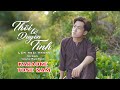 ❤️❤️ THÔI LỠ DUYÊN TÌNH ❤️❤️