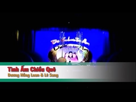 Tình Ấm Chiều Quê (Lê  Sang &Tu Quynh) 