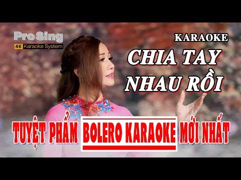 KARAOKE CHIA TAY NHAU RỒI - HOÀNG CHÂU | TUYỆT PHẨM BOLERO KARAOKE MỚI NHẤT