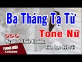 Karaoke Ba Tháng Tạ Từ Tone Nữ Nhạc Sống | Trọng Hiếu