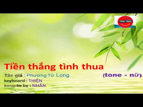 tiền thắng tình thua  karaoke nhạc sống (tone nu) Thien Nhan