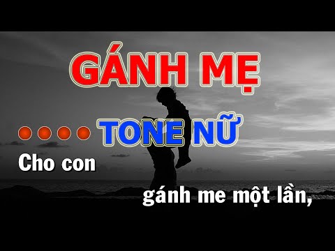 GÁNH MẸ Karaoke | TONE NỮ DỄ HÁT | BEAT PHỐI CHUẨN