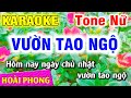 Karaoke Vườn Tao Ngộ Tone Nữ Nhạc Sống Dể Hát | Hoài Phong Organ