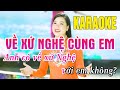 KARAOKE Về Xứ Nghệ Cùng Em tone Nữ - Nhạc Karaoke Trữ Tình beat chuẩn dễ hát nhất