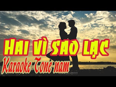 Karaoke Hai vì sao lạc Karaoke  tone nam
