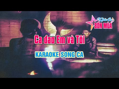 Ca dao Em và Tôi 