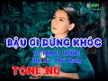 BẬU ƠI ĐỪNG KHÓC - Ngọc Nguyễn