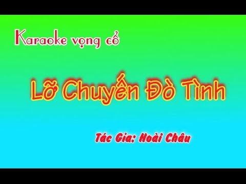 Karaoke vọng cổ - Lỡ Chuyến Đò Tình ( song ca)