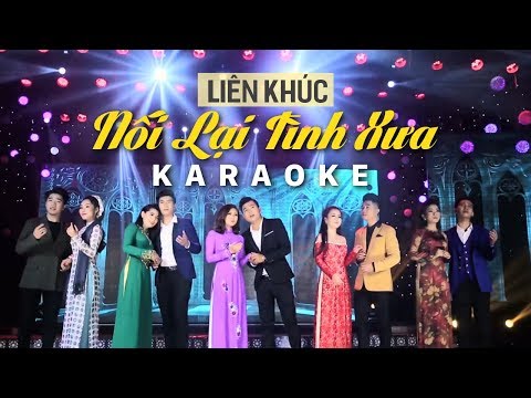 [KARAOKE] LK Trữ Tình Nối Lại Tình Xưa - Những Ca Khúc Nhạc Trữ Tình Hay Nhất Của Thần Tượng Bolero
