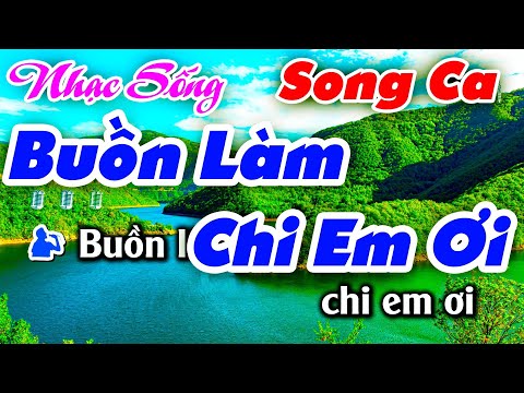 Buồn Làm Chi Em ƠI 