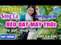 Bèo Dạt Mây Trôi Karaoke Song Ca Duy Thắng