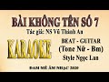 Karaoke BÀI KHÔNG TÊN SỐ 7 mến mời các bạn ghé lại Gl sc cùng với mình Ck này nhé thanks 