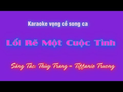 Karaoke vọng cổ ll Lối Rẽ Một Cuộc Tình ll song ca